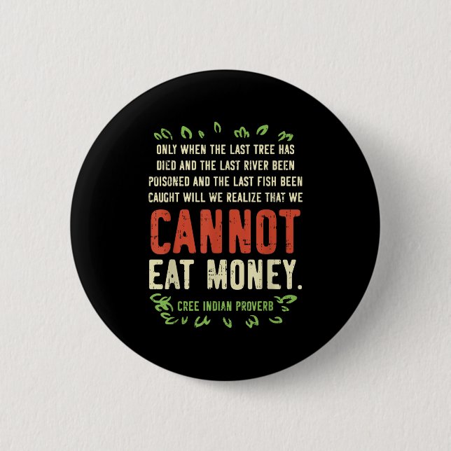 Earth Day Shirt Pro Save Environment Quote Last Tr 6 Cm Round Badge (Front)