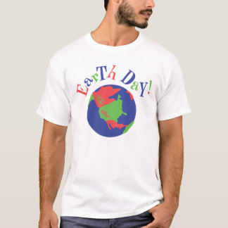 Earth Day! T-Shirt
