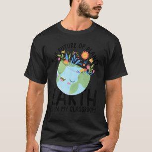 Earth Day Teacher  Earth Day Funny Quote Teachers  T-Shirt