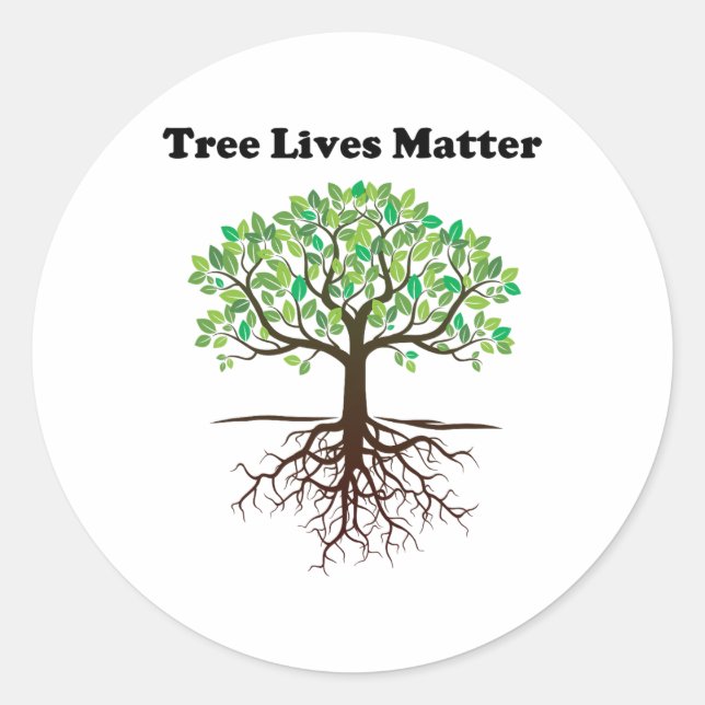 Earth Day Tree Lives Problem - Save The Trees  Classic Round Sticker (Front)