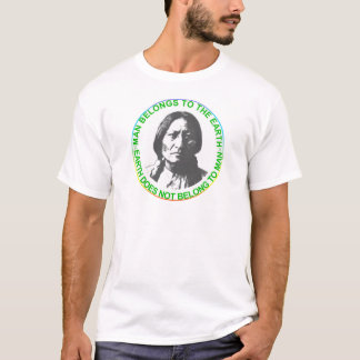 Earth does not belong to man T-Shirt