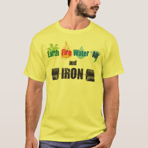 Earth, Fire, Water, Air, and IRON Shirt