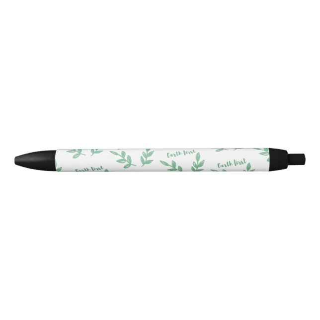 Earth first / Eco friendly, zero waste, go green Black Ink Pen (Front)
