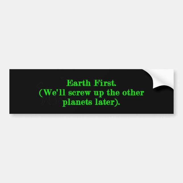Earth First Planets Bumper Sticker (Front)