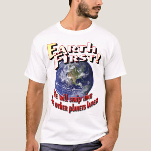 Earth First! T-Shirt