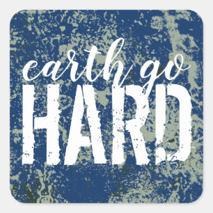 earth go HARD Square Sticker
