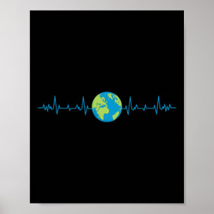 Earth Heartbeat Funny Earth’s Day Save Our Planet Poster