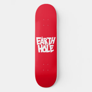 Earth Hole skateboard