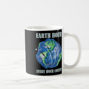 Earth Hour Every Hour Cont Save Our Planet  Coffee Mug