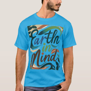 Earth in Mind T-Shirt – Protect. Respect. Sustain.