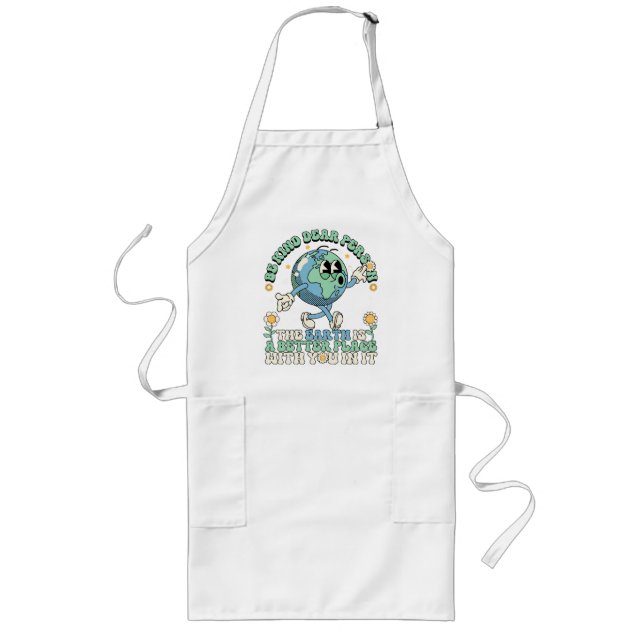  Earth Is A Better Place With You In It Long Apron (Front)