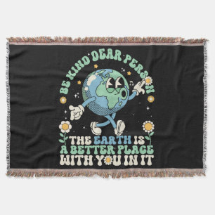  Earth Is A Better Place With You In It Throw Blanket