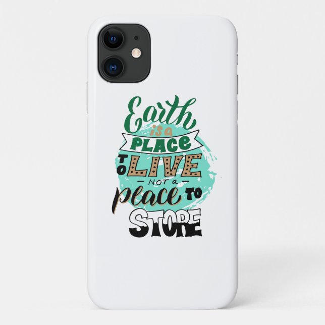Earth Is A Place To Live Not To Store Case-Mate iPhone Case (Back)