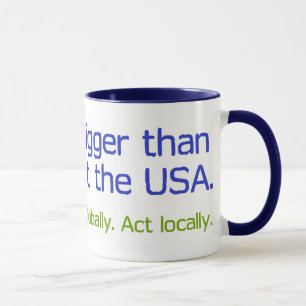 Earth Is Bigger Than America Mug