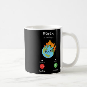 Earth Is Calling Climate Change Climate Protection Coffee Mug