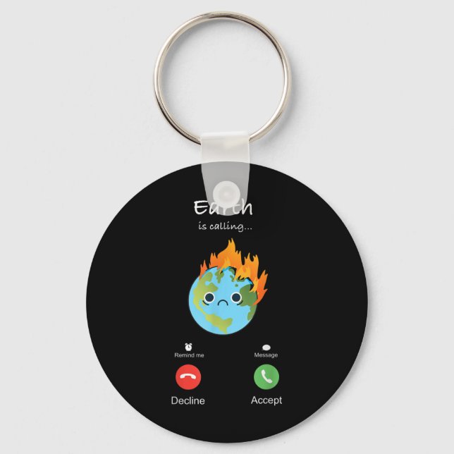 Earth Is Calling Climate Change Climate Protection Key Ring (Front)