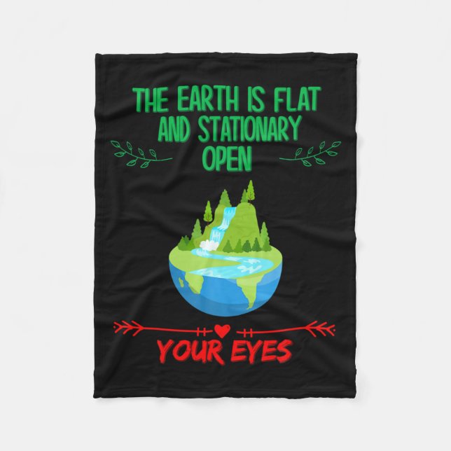 Earth Is Flat Open Your Eyes Funny Sarcastic Humo  Fleece Blanket (Front)