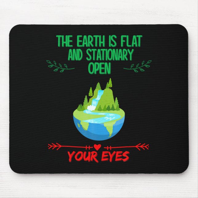 Earth Is Flat Open Your Eyes Funny Sarcastic Humo  Mouse Mat (Front)