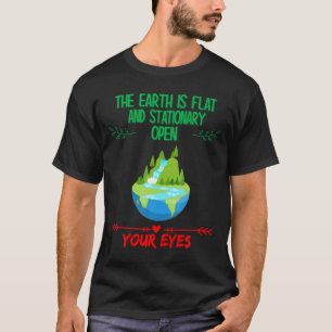 Earth Is Flat Open Your Eyes Funny Sarcastic Humo T-Shirt
