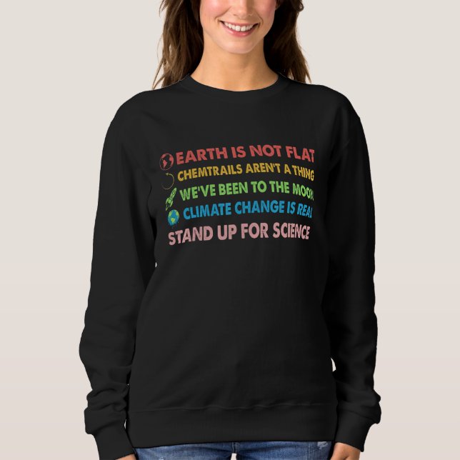 Earth Is Not Flat Climate Change Is Real Science A Sweatshirt (Front)