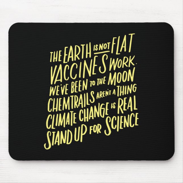 Earth Is Not Flat Stand Up For Science Teacher Tee Mouse Mat (Front)