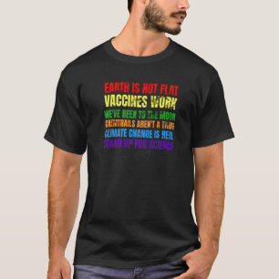 Earth Is Not Flat Vaccines Work Science Is Real Te T-Shirt