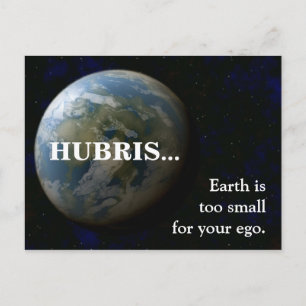 Earth is too small for your ego postcard