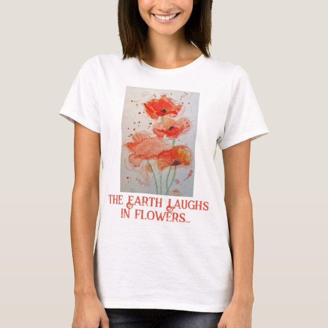Earth Laughs Flowers Watercolor Poppies Poppy Red T-Shirt (Front)