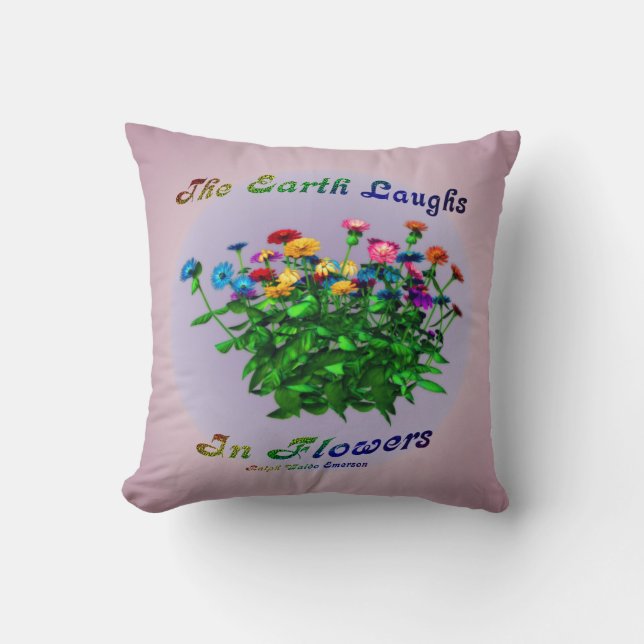 Earth Laughs In Flowers Inspirational Quote  Cushion (Front)