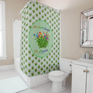 Earth Laughs In Flowers Inspirational Quote   Shower Curtain