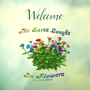 Earth Laughs In Flowers Inspirational Welcome Window Cling