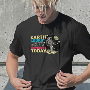 Earth Looks Different Today - Retro Astronaut  T-Shirt