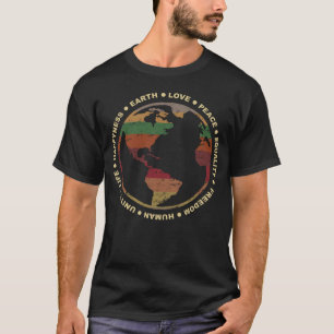 Earth Love Peace Equality Freedom Human Happiness T-Shirt