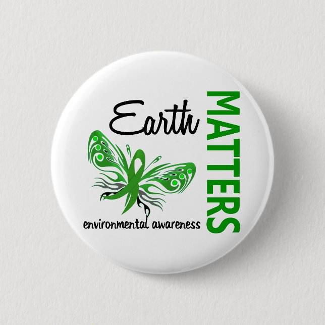 Earth Matters Butterfly Environmental Awareness 6 Cm Round Badge (Front)
