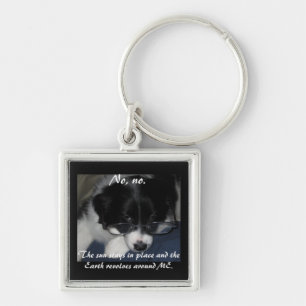 "Earth Revolves Around ME" Keychain