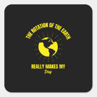 Earth rotation makes my day funny planet earth