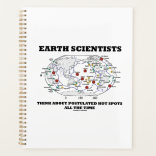 Earth Scientists Think About Postulated Hot Spots Planner