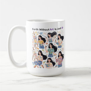 Earth Without Art Is Just Eh Minimalist Artist  Coffee Mug