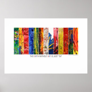 Earth Without Art is Just "EH" Poster