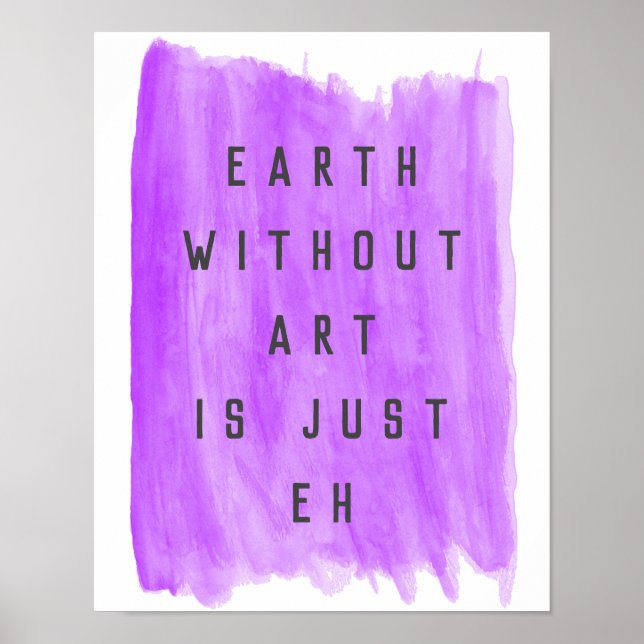 Earth without Art Print Artist Poster (Front)