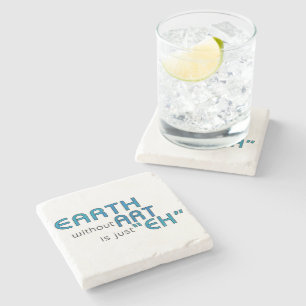 Earth without Art Stone Coaster