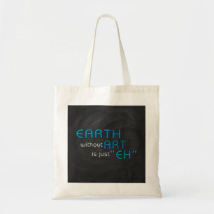 Earth without Art Tote Bag