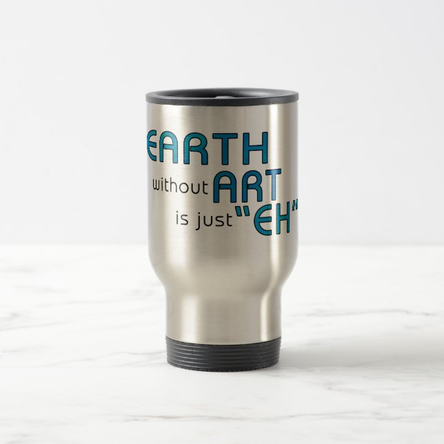 Earth without Art Travel Mug (Center)