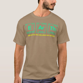 EARTH written in elements of the periodic table T-Shirt