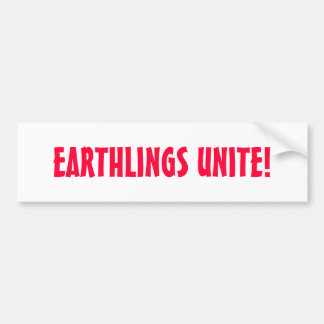 EARTHLINGS UNITE! BUMPER STICKER