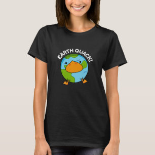 Earthquack Funny Earthquake Pun Dark BG T-Shirt