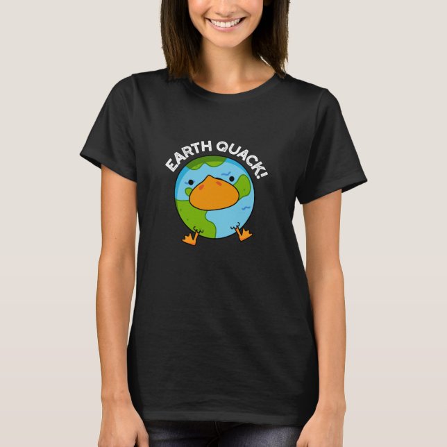 Earthquack Funny Earthquake Pun Dark BG T-Shirt (Front)