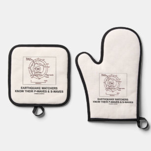 Earthquake Watchers Know Their P-Waves S-Waves Oven Mitt & Pot Holder Set