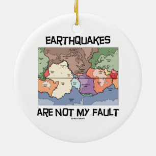 Earthquakes Are Not My Fault (Plate Tectonics) Ceramic Tree Decoration