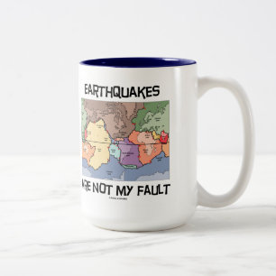 Earthquakes Are Not My Fault (Plate Tectonics) Two-Tone Coffee Mug